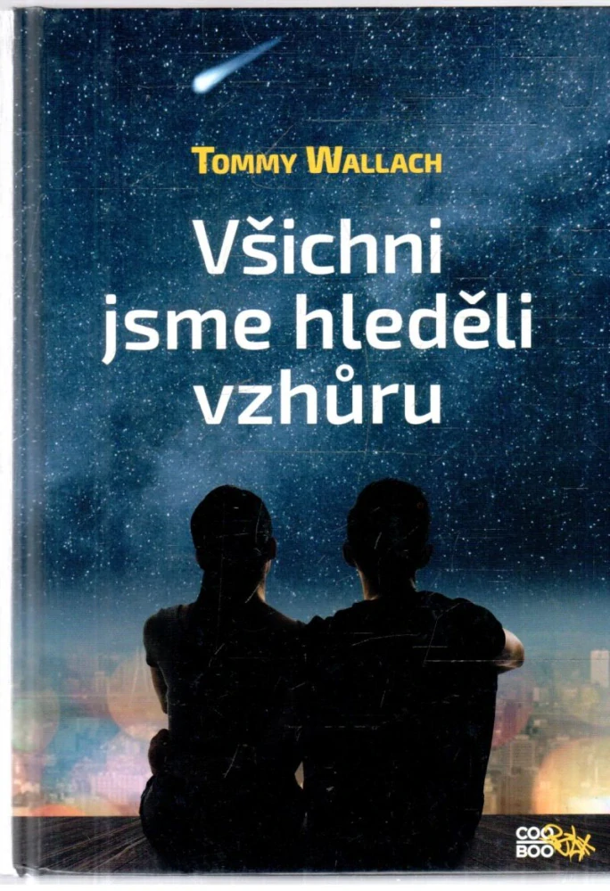 Všichni jsme hleděli vzhuru - Wallach Tommy
