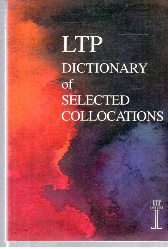LTP dictionary of selected collocations - Hill Jimmie, Lewis Michael