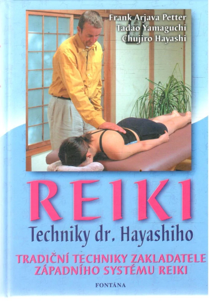 Reiki - techniky dr. Hayashiho - Arjava, Yamaguchi, Hayashi