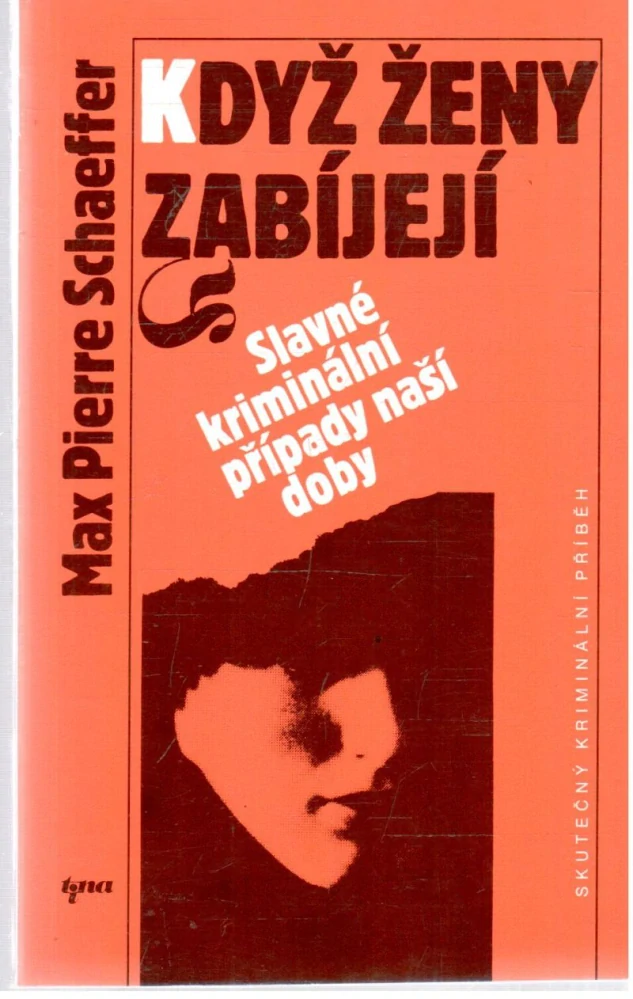 Když ženy zabíjejí - Schaeffer Max Pierre