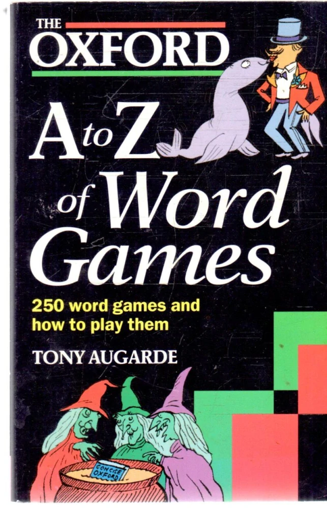 The Oxford A to Z of word games - Augarde Tony