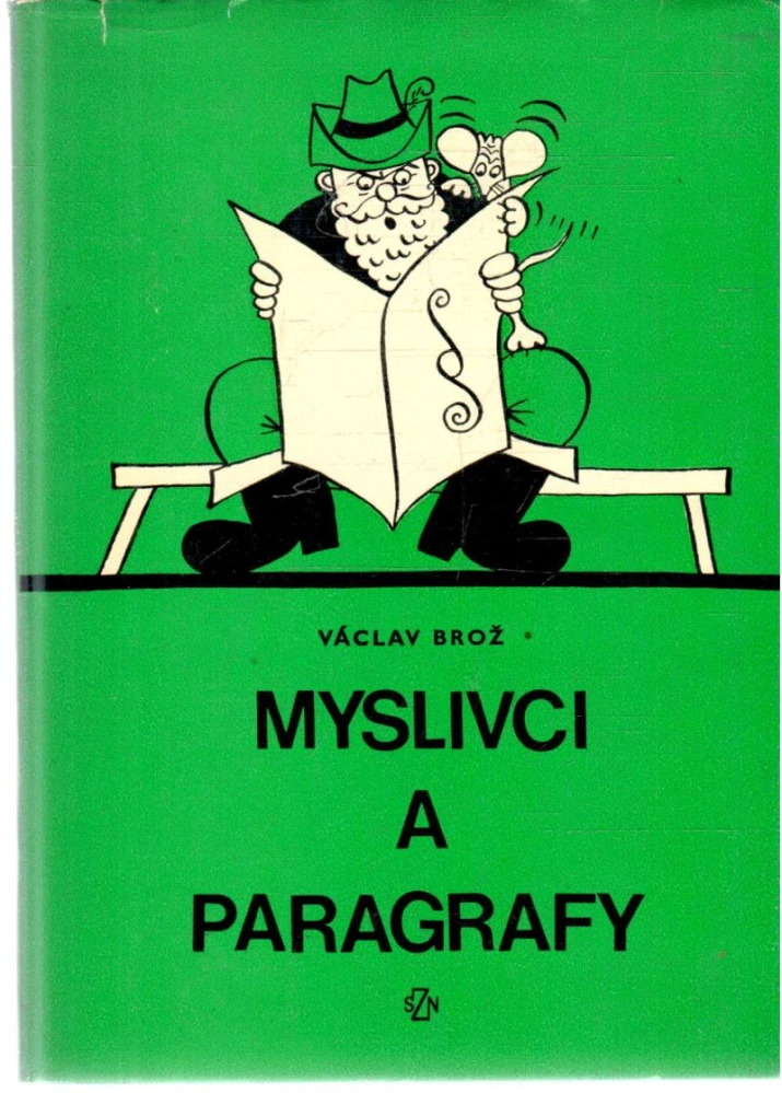 Myslivci a paragrafy - Brož Václav