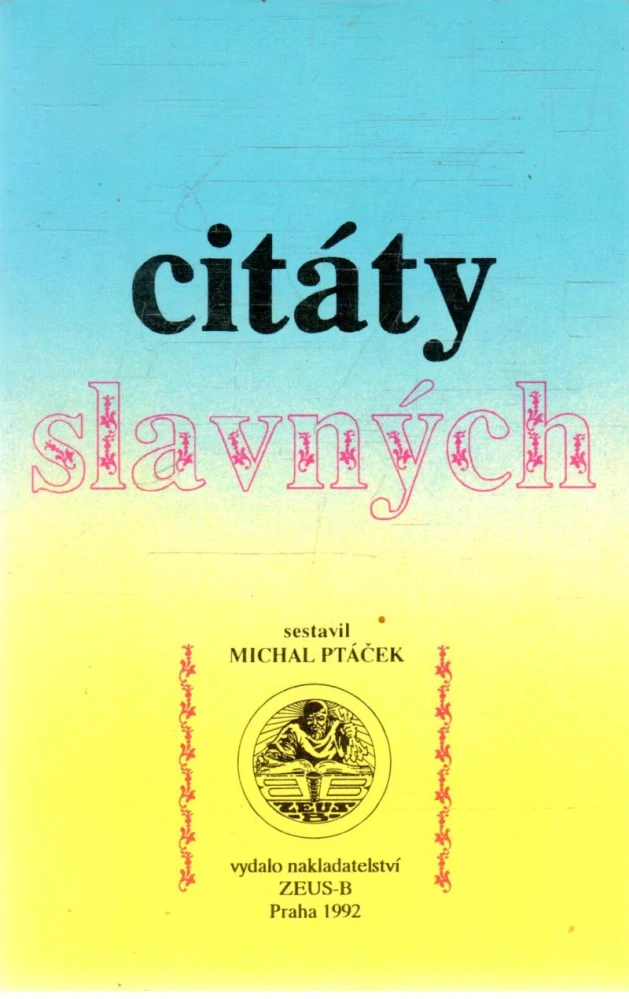 Citáty slavných - Ptáček Michal