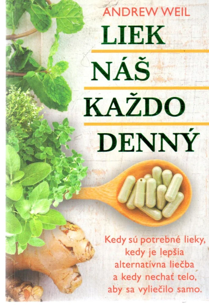 Liek náš každodenný - Weil Andrew