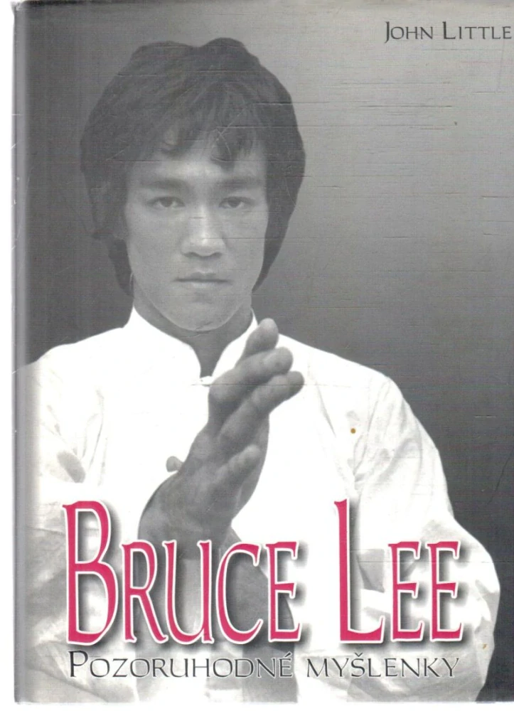 Bruce Lee pozoruhodné myšlenky - Little John