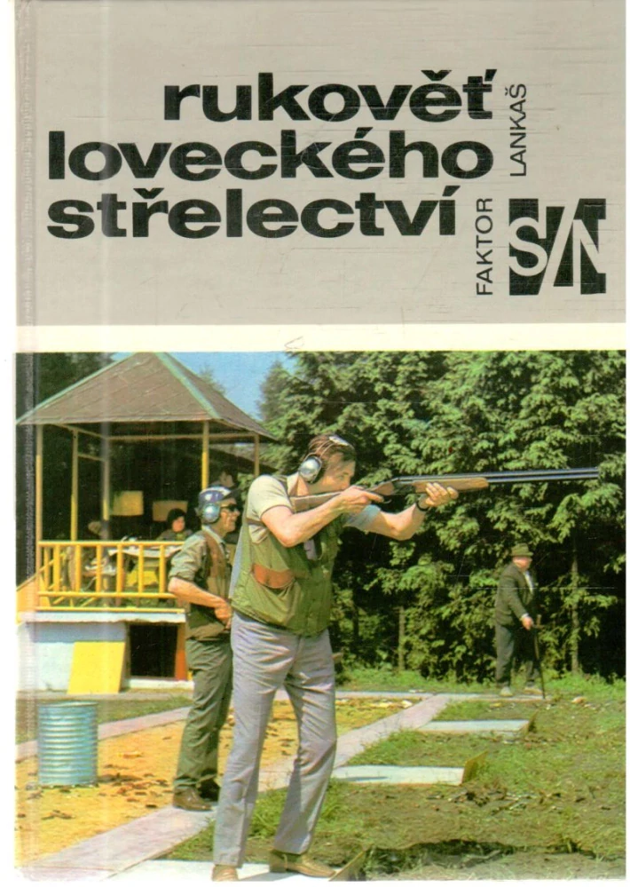 Rukověť loveckého střelectví - Faktor Z., Lankaš K.
