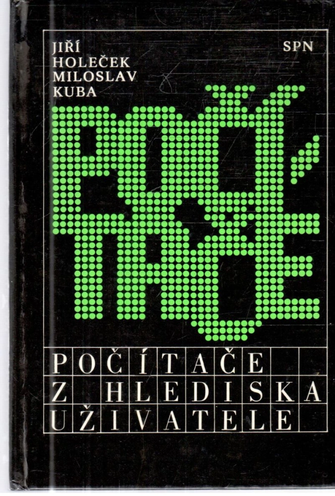Počítače z hlediska uživatele - Holeček Jiří, Kuba Miloslav