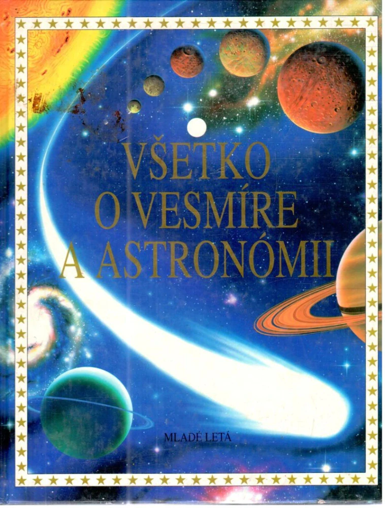 Všetko o vesmíre a astronómii - Kolektív autorov