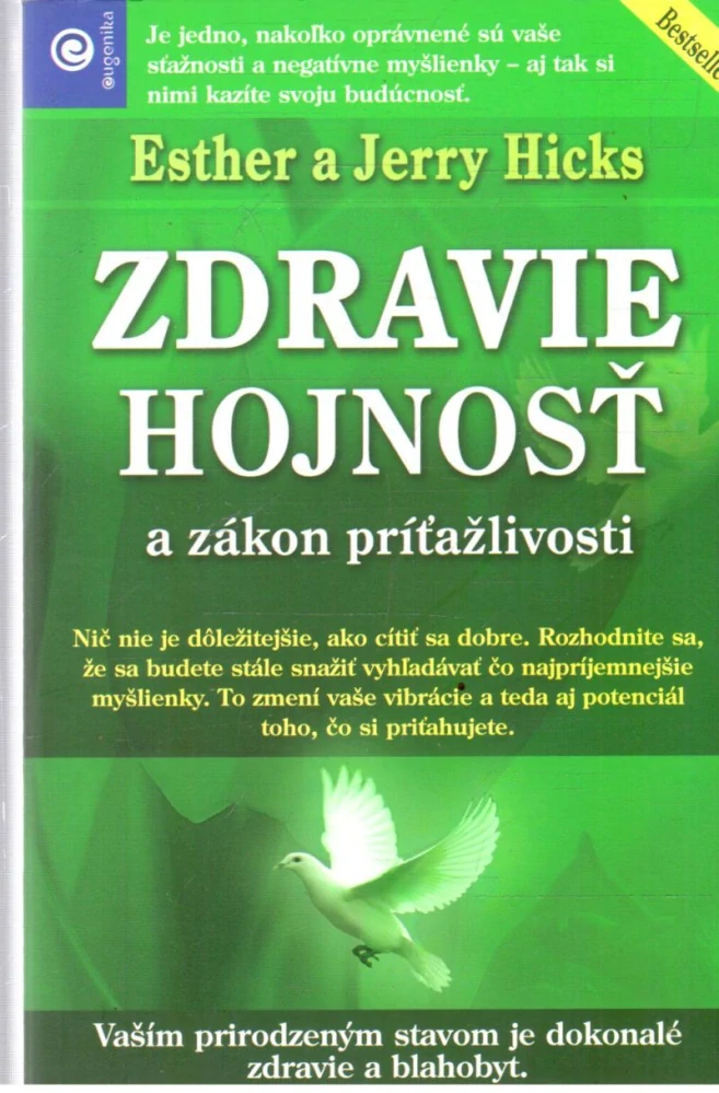 Zdravie, hojnosť a zákon príťažlivosti - HIcks Esther a Jerry