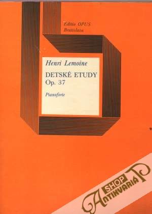 Detské etudy op.37 - Lemoine Henri