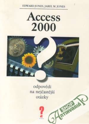 Access 2000-Odpovědi na najčastější otázky - Jones Edward