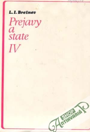 Prejavy a state IV. - Brežnev Leonid Iľjič