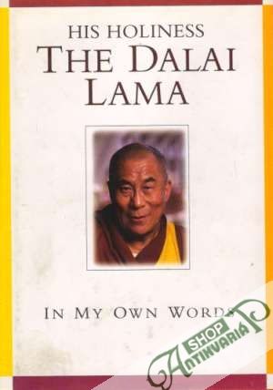 His Holiness the Dalai Lama: In my Own Words - Craig Mary