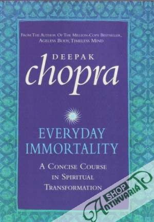 Everyday Immortality - Chopra Deepak