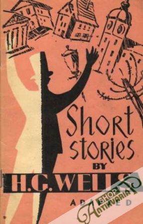 Short Stories - Wells Herbert George