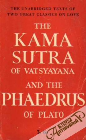 The Kamasutra of Vatsyayana and the Phaedrus of Plato - Kolektív autorov