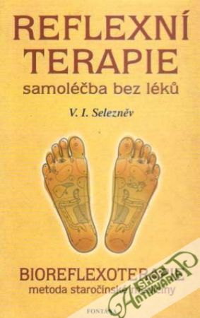 Reflexní terapie - Samoléčba bez lékú - Selezněv V.I.