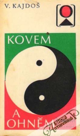 Kovem a ohněm - Kajdoš Václav