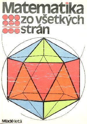 Matematika zo všetkých strán - Gorkeová Lilly a kolektív
