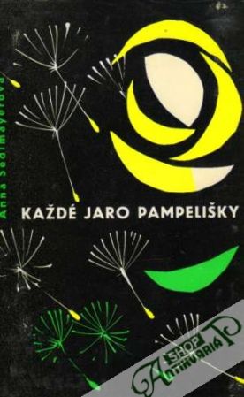 Každé jaro pampelišky - Sedlmayerová Anna
