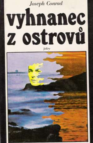 Vyhnanec z ostrovú - Conrad Joseph