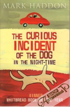 The Curious Incident of The Dog in The Night-time - Haddon Mark