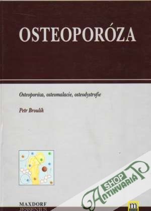 Osteoporóza - Broulík Petr