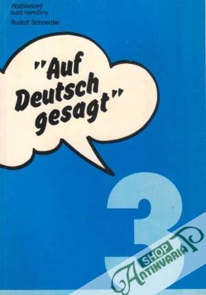 Auf Deutsch gesagt 3. - Schneider Rudolf