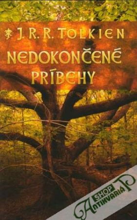 Nedokončené príbehy - Tolkien J.R.R.