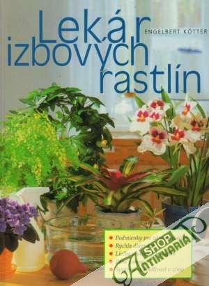 Lekár izbových rastlín - Kotter Engelbert
