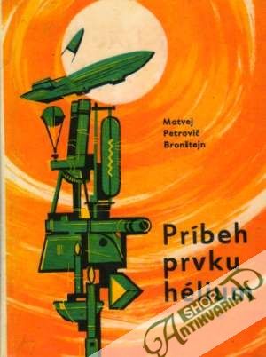 Príbeh prvku hélium - Bronštejn Matvej Petrovič