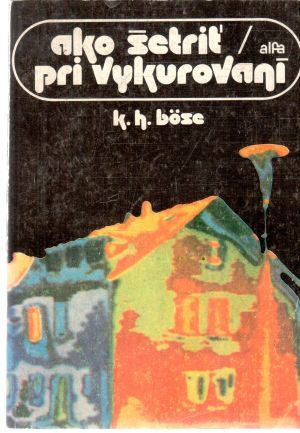 Ako šetriť pri vykurovaní - Bose Karl-Heinz