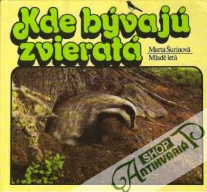 Kde bývajú zvieratá - Šurinová Marta