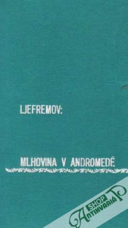 Mlhovina v Andromedě - Jefremov Ivan