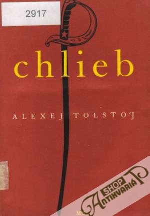 Chlieb - Tolstoj Alexej