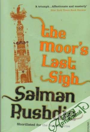 The moor´s last sigh - Rushdie Salman