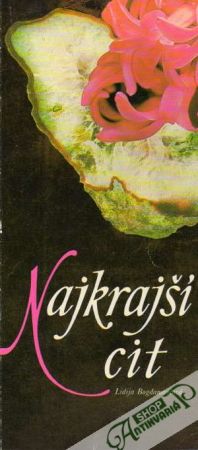 Najkrajší cit - Bogdanovičová Lidija