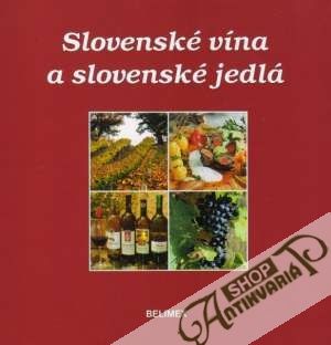 Slovenské vína a slovenské jedlá - Kolektív autorov