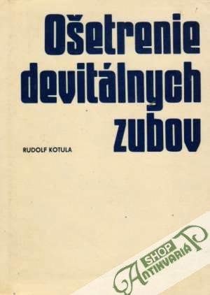 Ošetrenie devitálnych zubov - Kotula Rudolf
