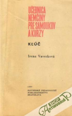 Kľúč k učebnici nemčiny pre samoukov a kurzy - Vaverková Irena
