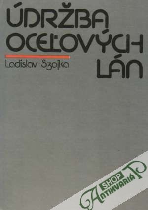 Údržba oceľových lán - Szojka Ladislav