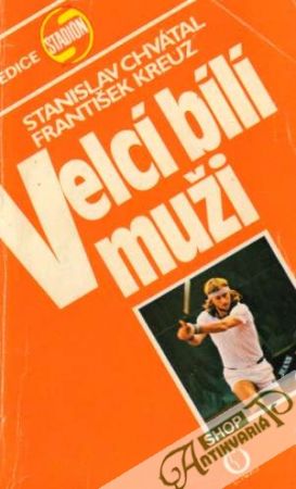 Velcí bílí muži - Chvátal / Kreuz