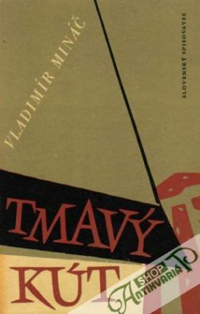 Tmavý kút - Mináč Vladimír