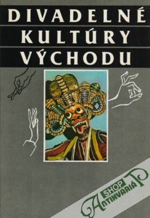 Divadelné kultúry východu - Kalvodová Dana a kolektív