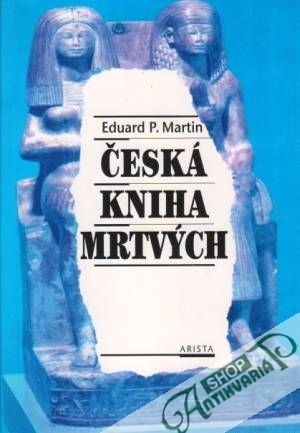 Česká kniha mrtvých - Jiskávská antologie - Martin Eduard P.
