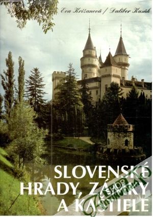 Slovenské hrady, zámky a kaštiele - Križanová Eva, Klusák Dalibor