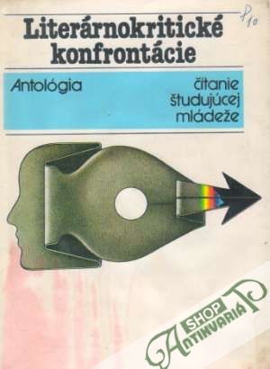 Literárnokritické konfrontácie - Kolektív autorov