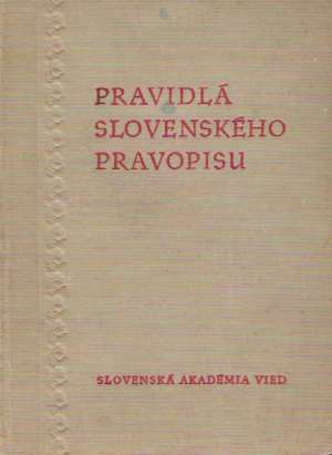 Pravidlá slovenského pravopisu - Peciar Štefan a kolektív