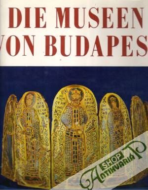 Die Museen von Budapest - Kolektív autorov