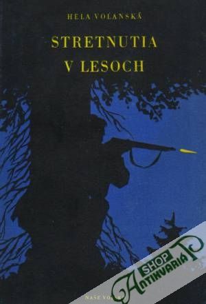 Stretnutie v lesoch - Volanská Hela